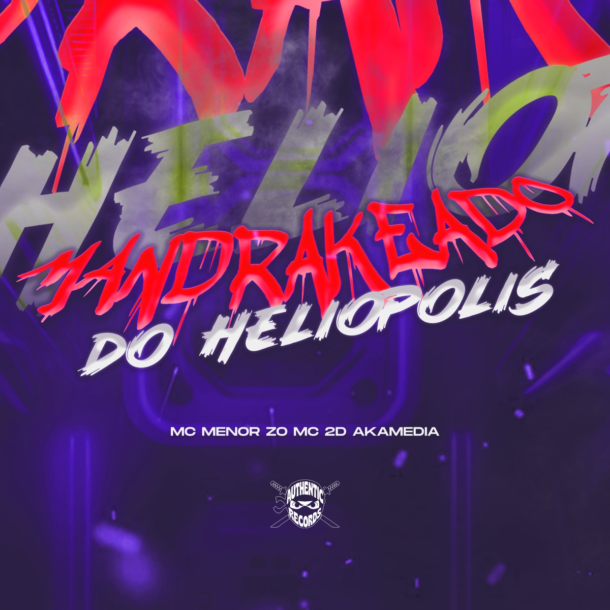 Mandrakeado do Heliopolis - Single by MC MENOR ZO & Mc 2D album cover