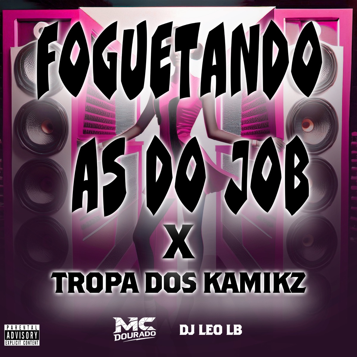 Foguetando as do Job x Tropa Dos KAMIKZ - Single by MC Dourado, Dj Léo LB & Carreta Kamikz album cover