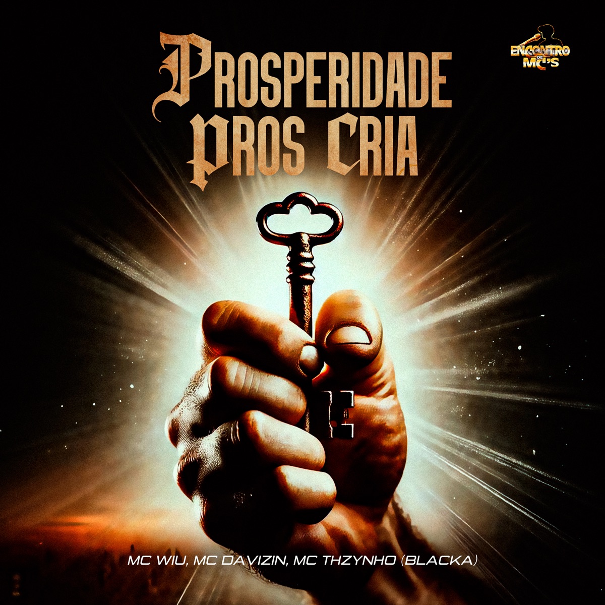Prosperidade Pros Cria - Single by MC Wiu, Davizin Mc, MC Thzynho & Blacka album cover