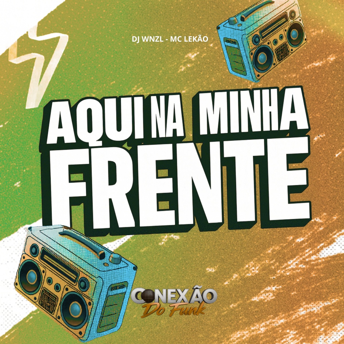 Aqui na Minha Frente - Single by DJ WNZL, Mc Lekão & Conexão do Funk album cover