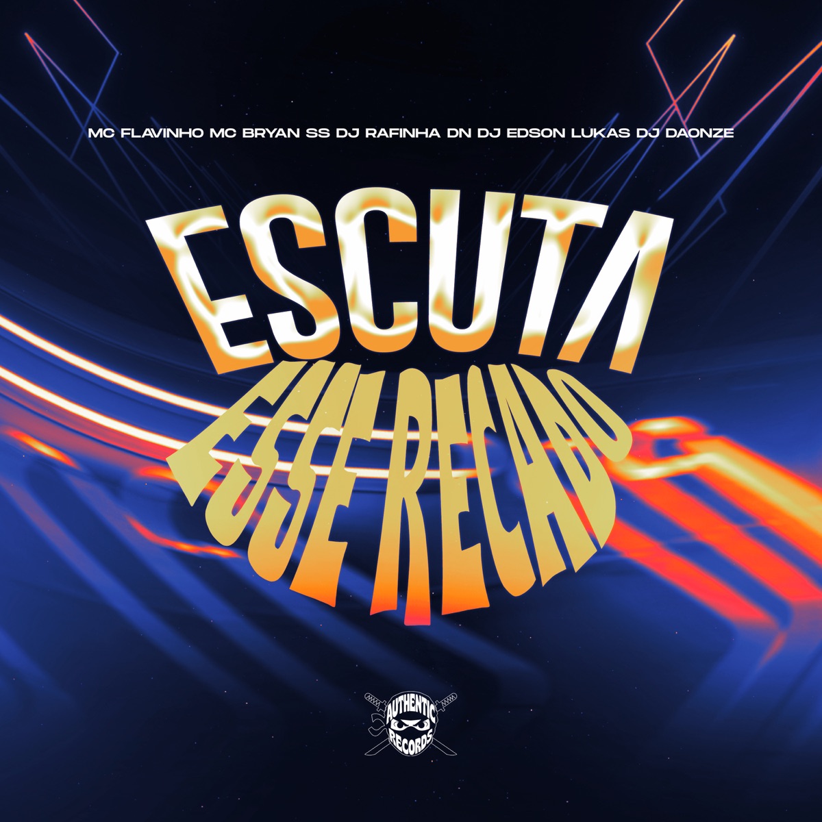 Escuta Esse Recado (feat. DJ DAONZE & MC Flavinho) - Single by DJ Edson Lukas, DJ Rafinha DN & MC Bryan SS album cover