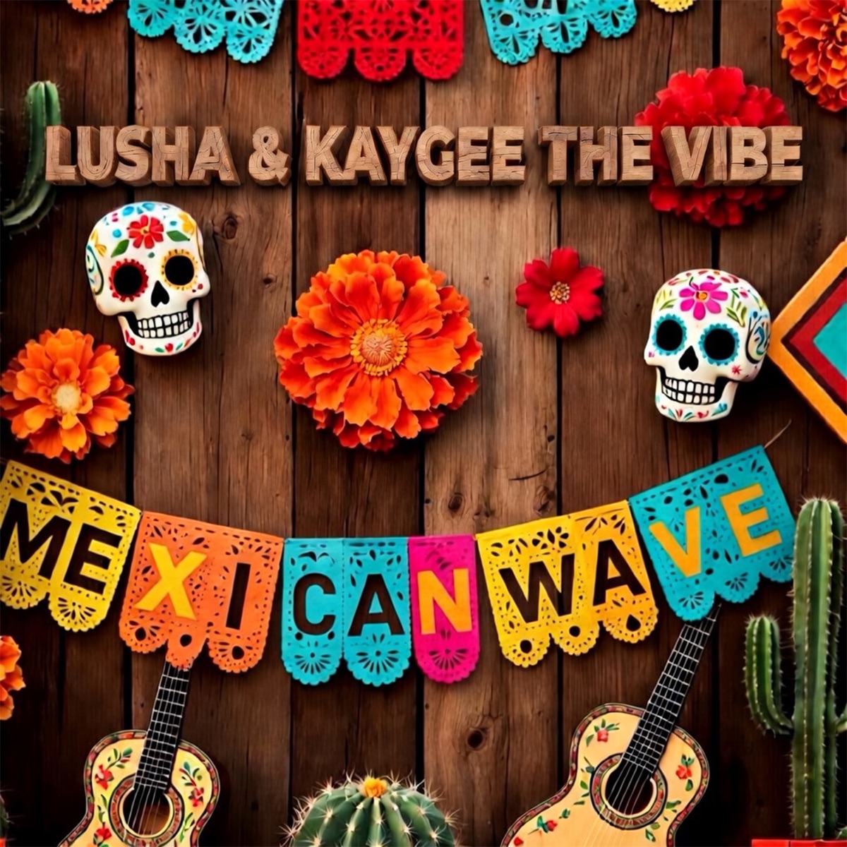 Mexican Wave - Single by Lusha & KayGee The Vibe album cover