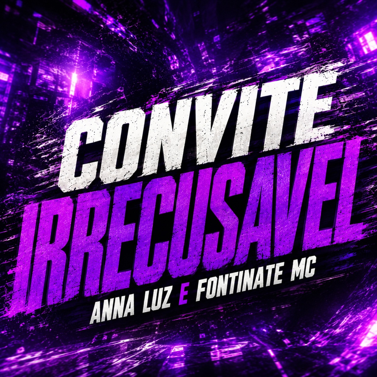 Convite Irrecusavel - Single by Anna Luz & Fontinate MC album cover