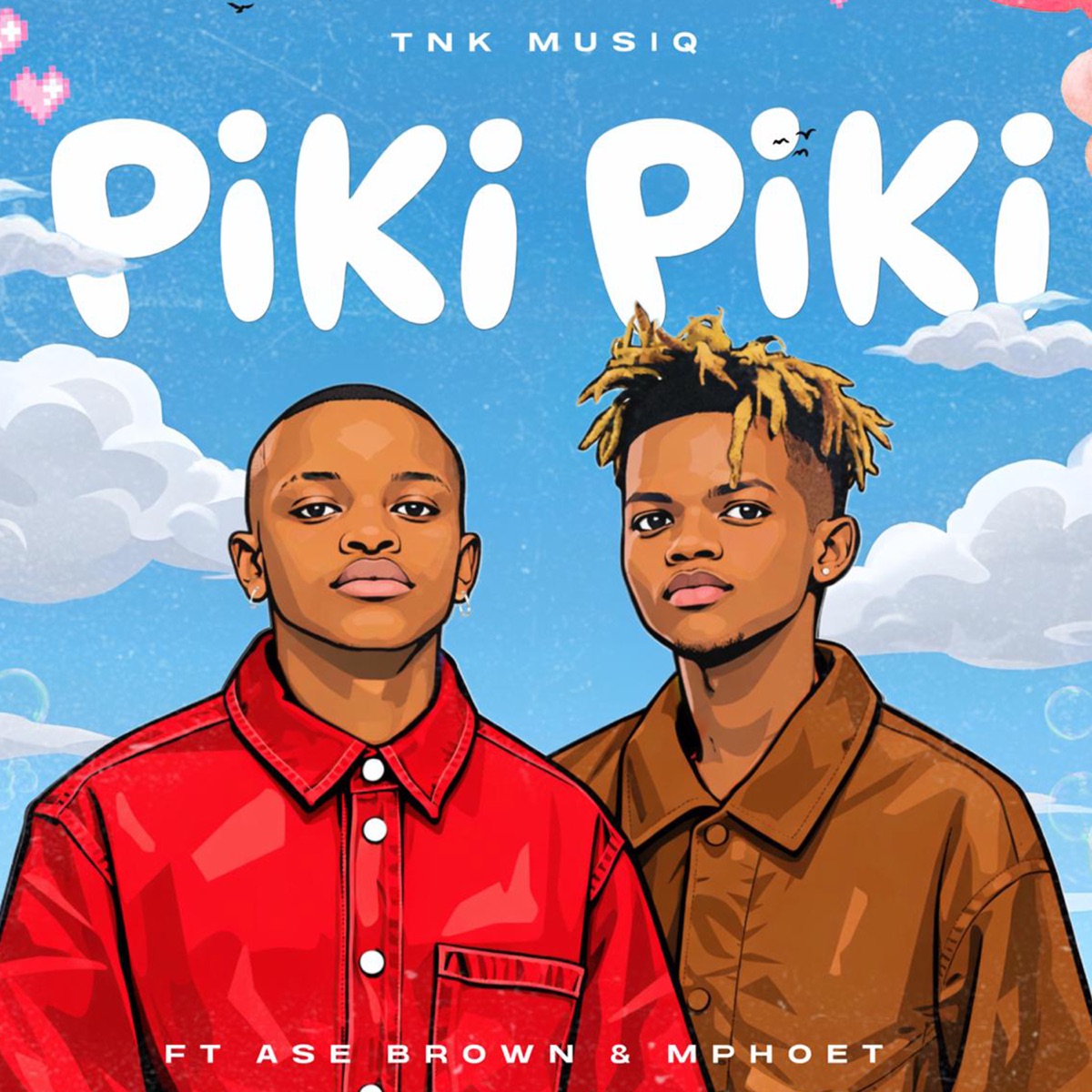 Piki Piki (feat. Ase Brown & Mphoet) - Single by TNK MusiQ album cover