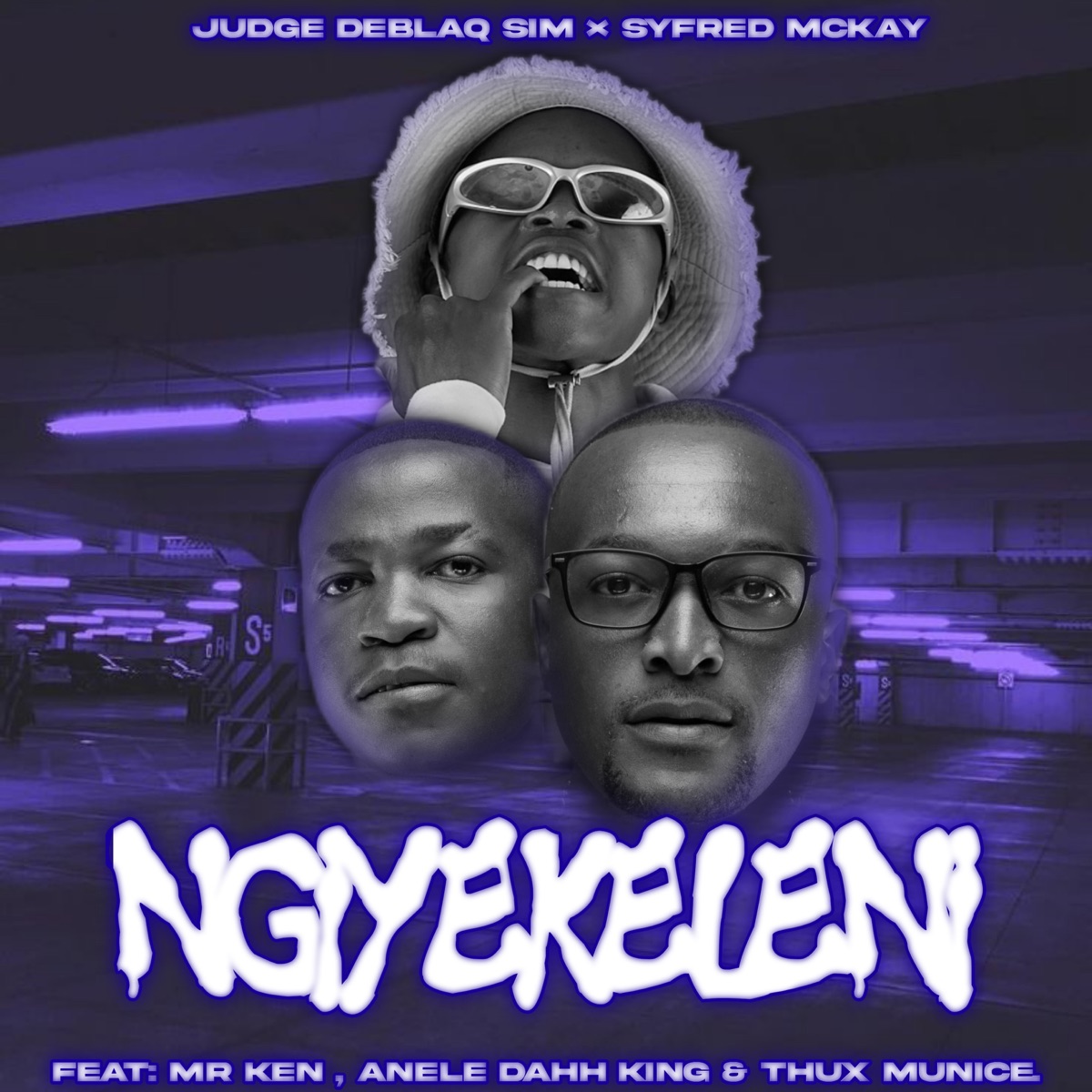 Ngyekeleni (feat. Mr Ken & Anele Dahh King) - Single by JudgeDeBliQSim, Syfred Mckay & Thux Munice album cover