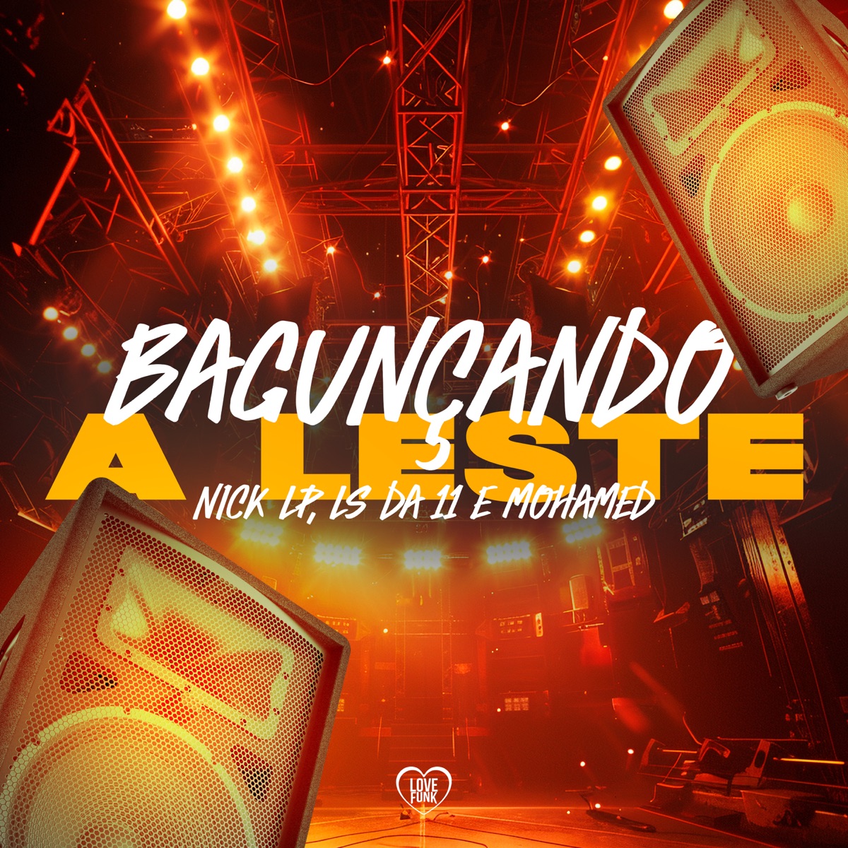 Bagunçando a Leste - Single by Nick Lp, Mohamed & MC LS DA 11 album cover