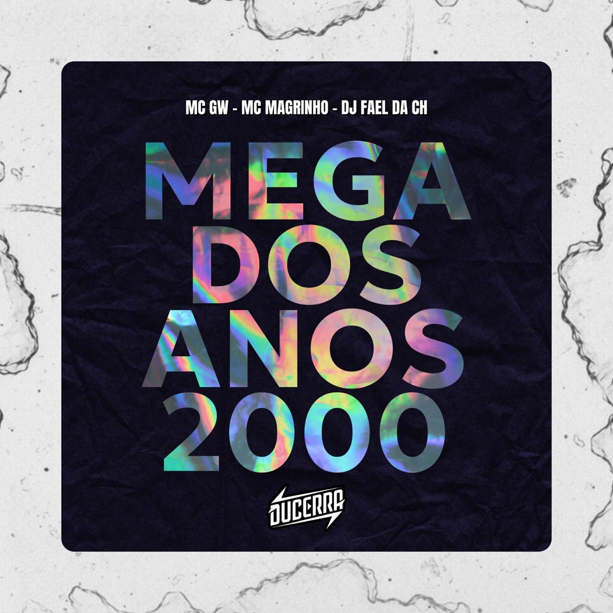 Mega dos Anos 2000 (feat. Mc Magrinho) - Single by Dj fael da ch, DuCerra & MC GW album cover