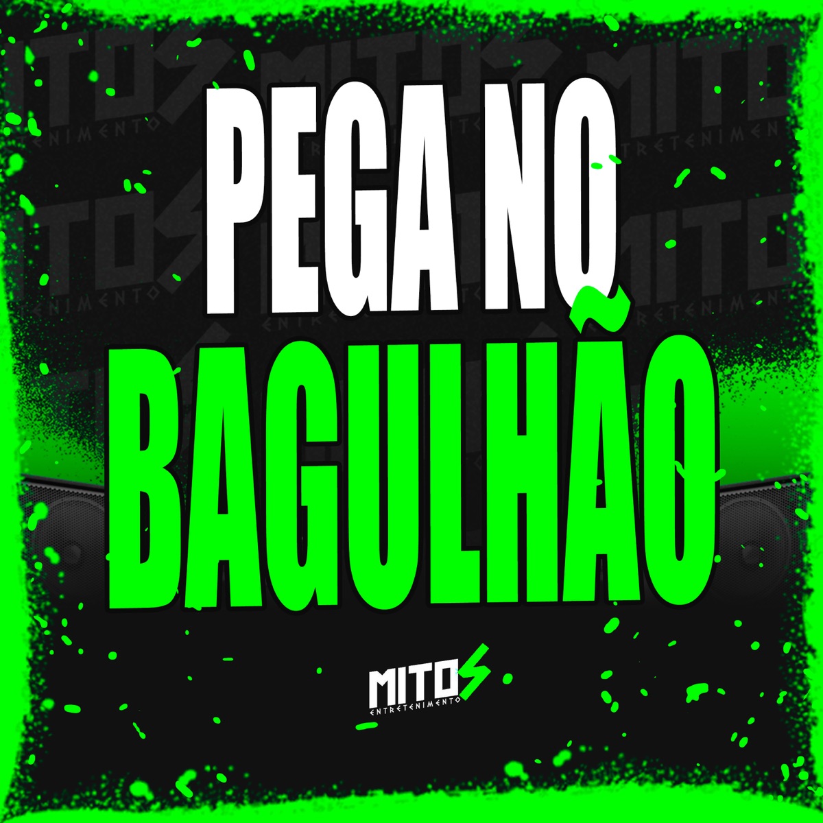 Pega No Bagulhão - Single by DJ Menor A15, Dj DS ASTUTO, Mc Kitinho & MITOS ENTRETENIMENTO album cover