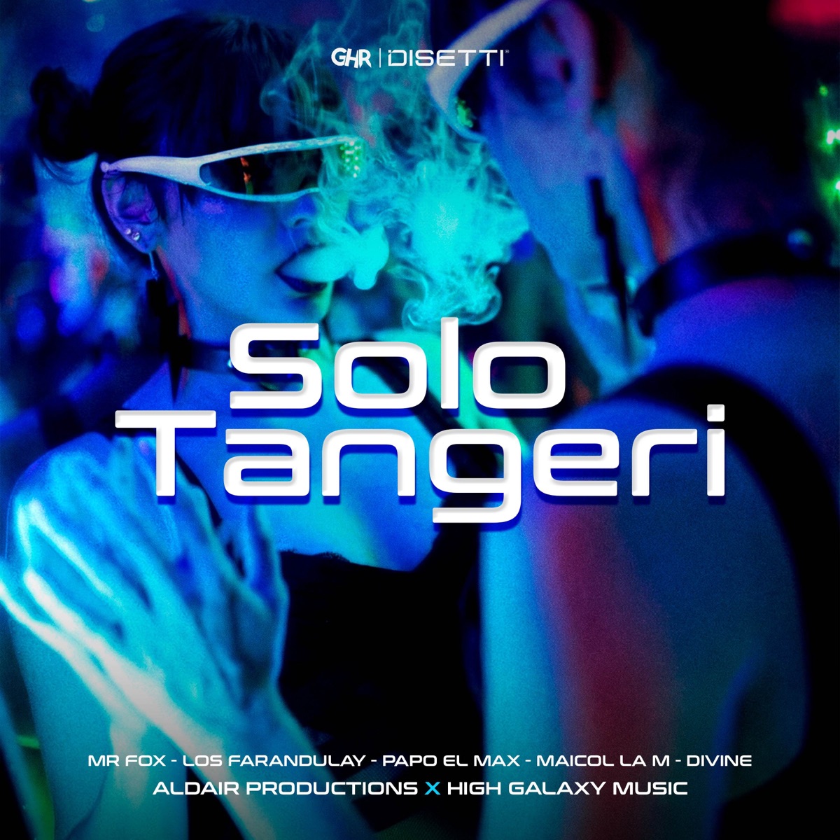 SOLO TANGERI (feat. High Galaxy Music, Divine & Los Farandulay) - Single by Mr. Fox, Aldair Productions, Papo El Maxx & Maicol La M album cover