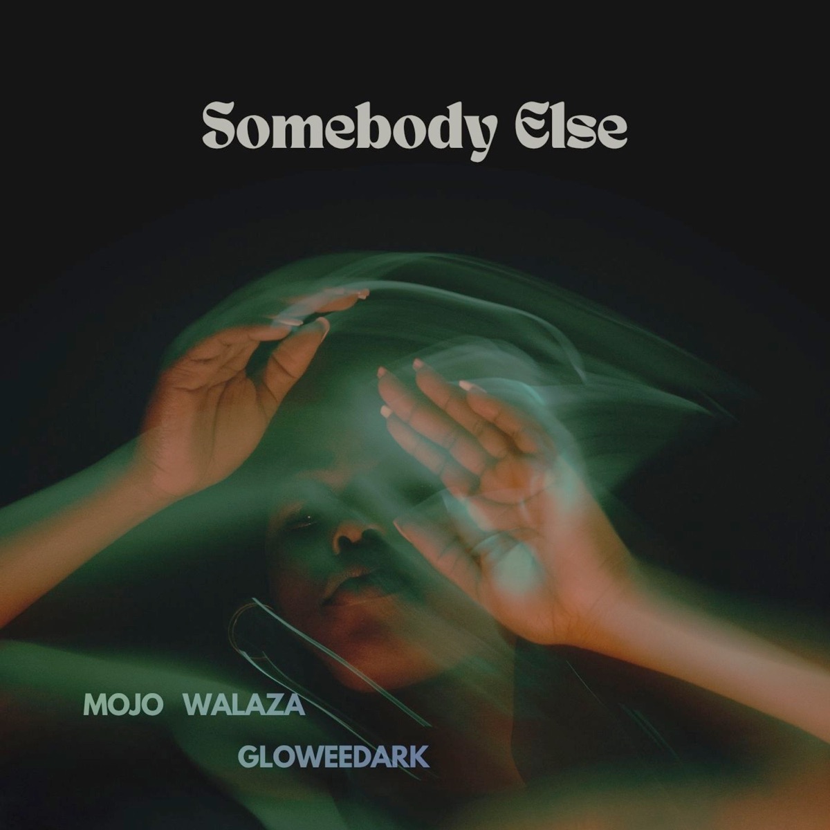 Somebody Else (feat. Gloweedark) - Single by Mojo Walaza album cover
