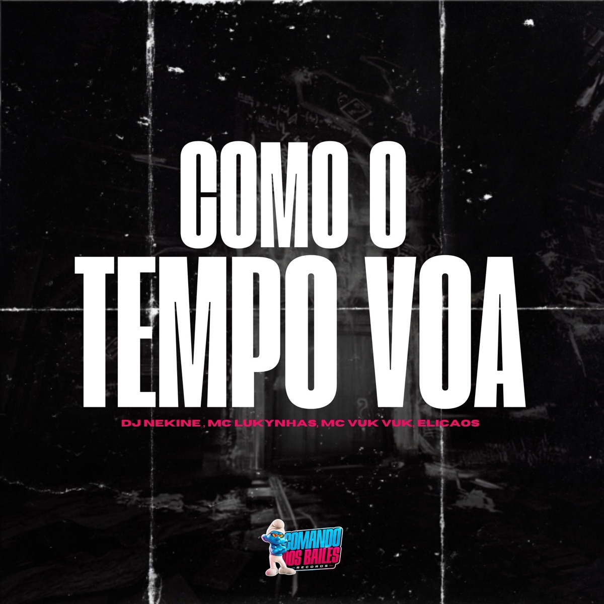 COMO O TEMPO VOA - Single by DJ Nekine, Elicaos, Mc Vuk Vuk & Mc Lukynha album cover