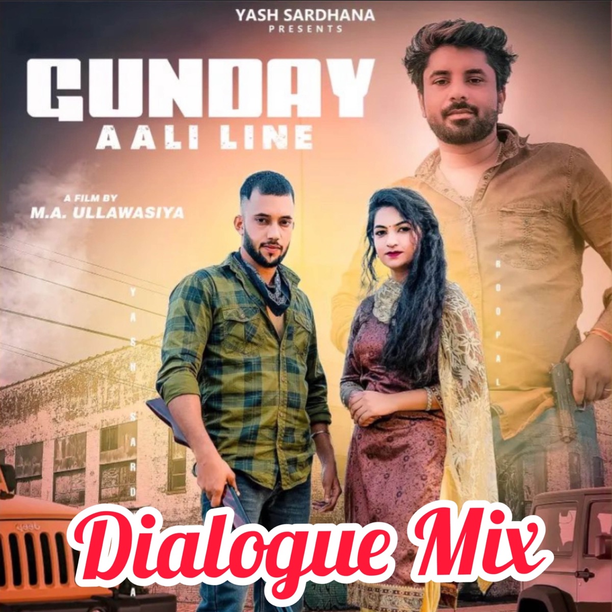 Gunday Aali Line (Dialogue Mix) - Single by Yash Sardhana, Rohit Sardhana & Sandeep Chandel album cover