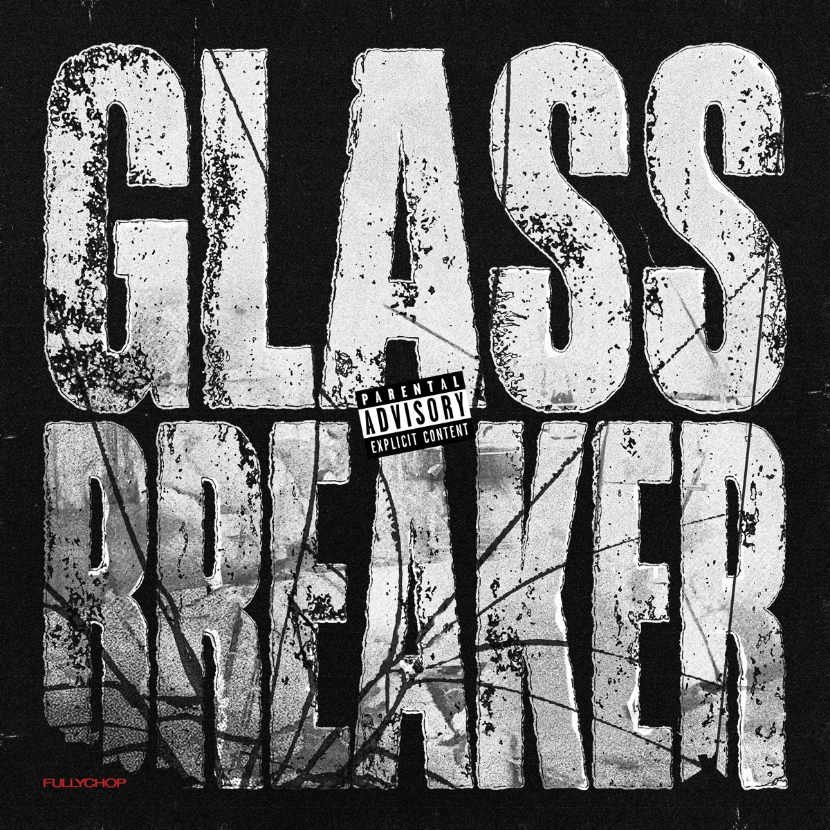 Glass Breaker (Bass Boosted) - Single by FullyChop album cover