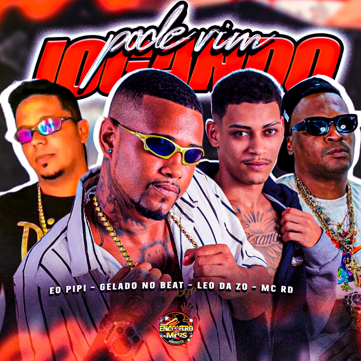 Pode Vim Jogando - Single by Gelado No Beat, leo da zo, Mc Rd & Éo PiPi album cover