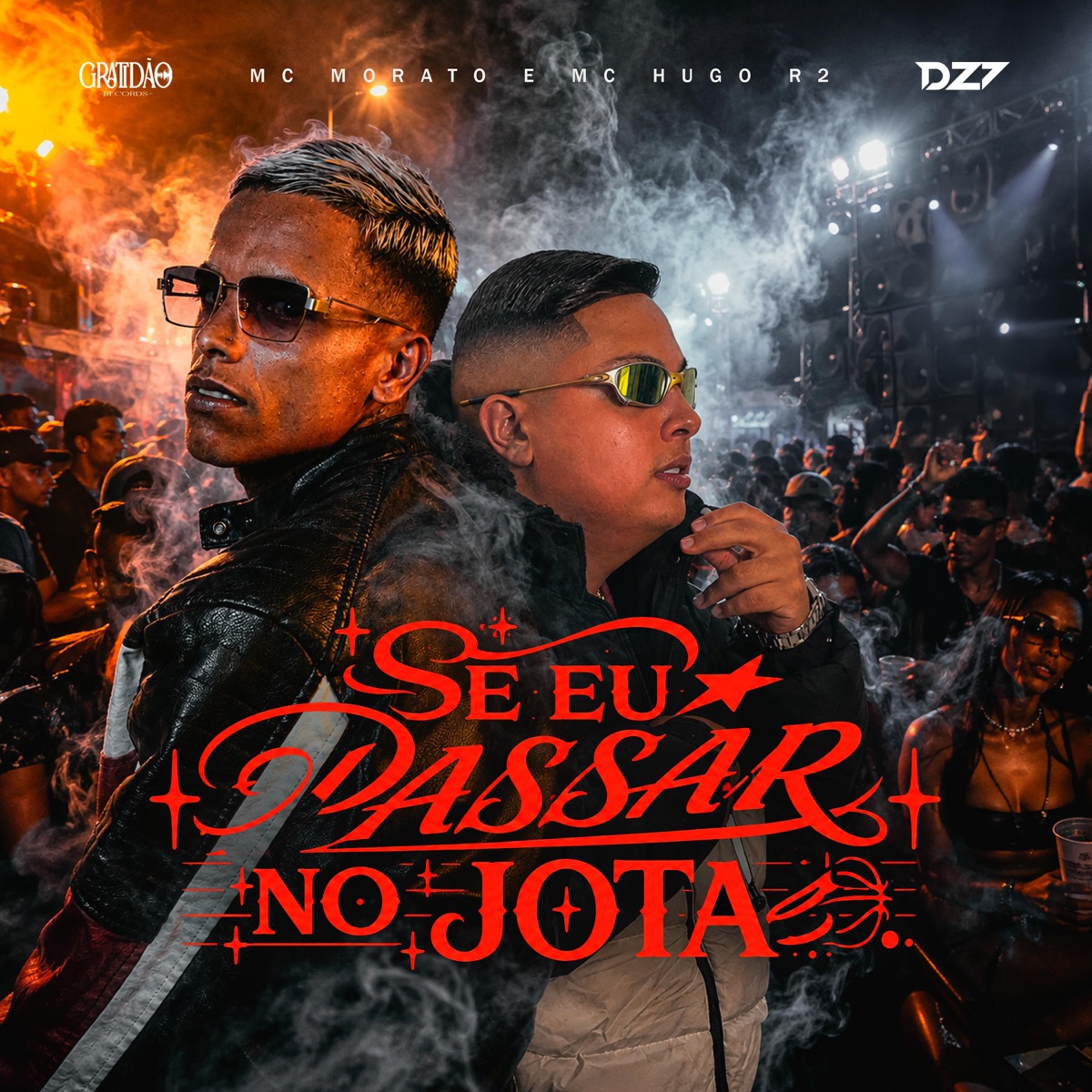 SE EU PASSAR NO JOTA - Single by Mc Morato & MC Hugo R2 album cover
