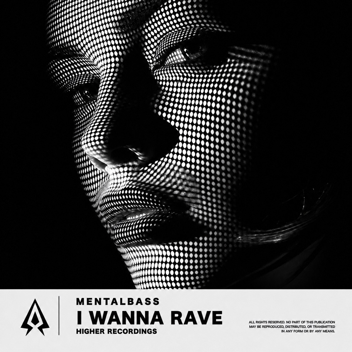 I WANNA RAVE - Single by MentalBass & HIGHER RECORDINGS album cover