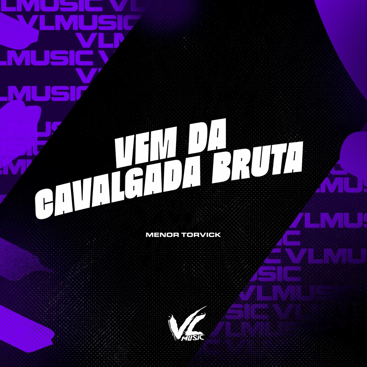 Vem da Cavalgada Bruta - Single by MENOR TORVICK album cover