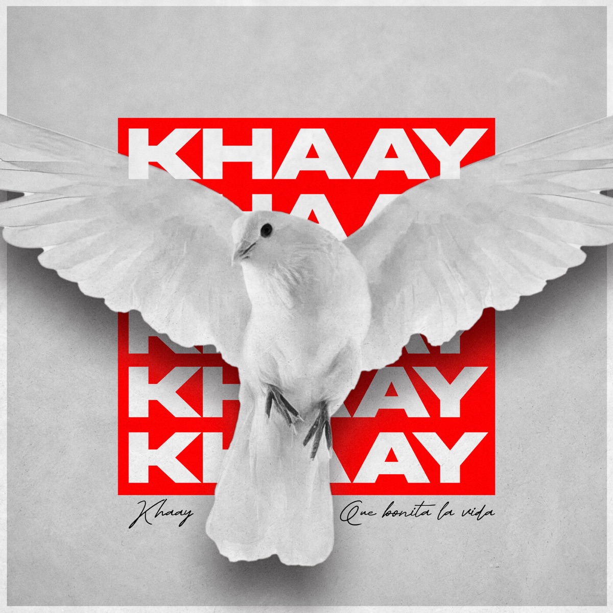 Qué Bonita La Vida - Single by KHAAY album cover