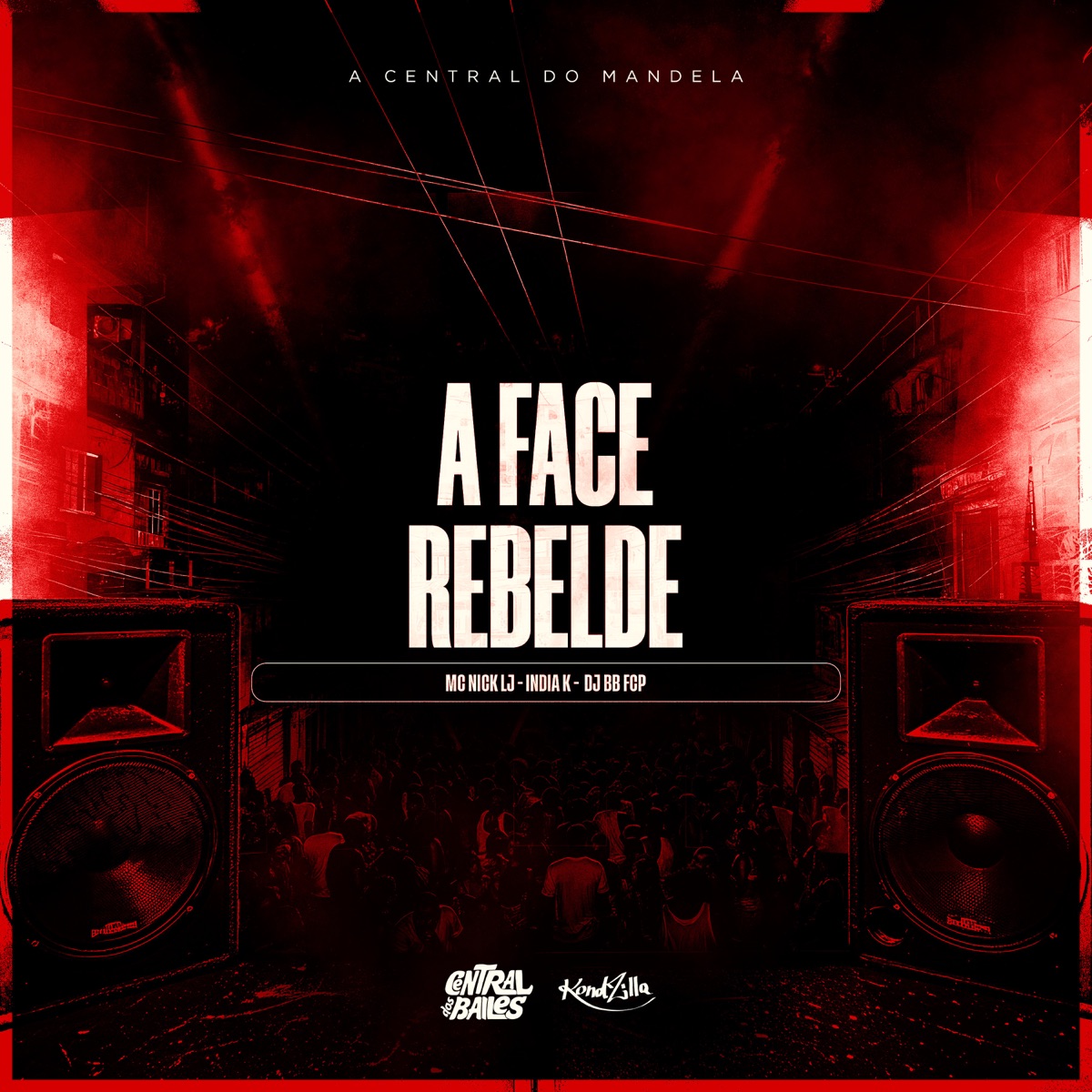 A Face Rebelde - Single by MC Nick LJ, MC India K & DJ BB FCP album cover