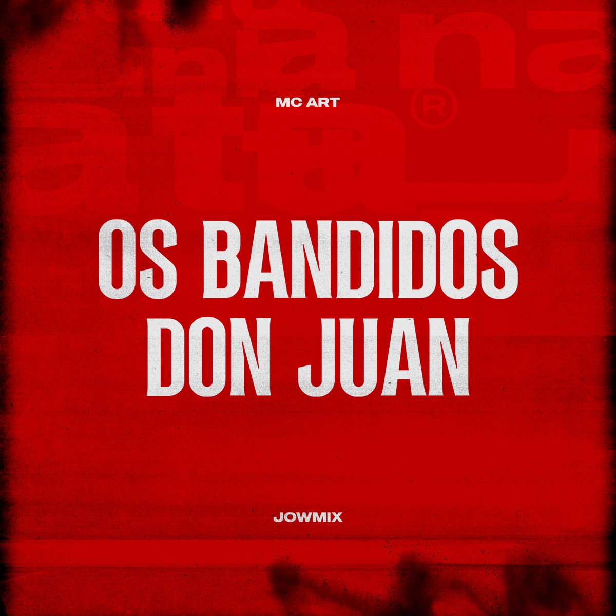 Os Bandidos Don Juan - Single by Mc Art & JowMix album cover