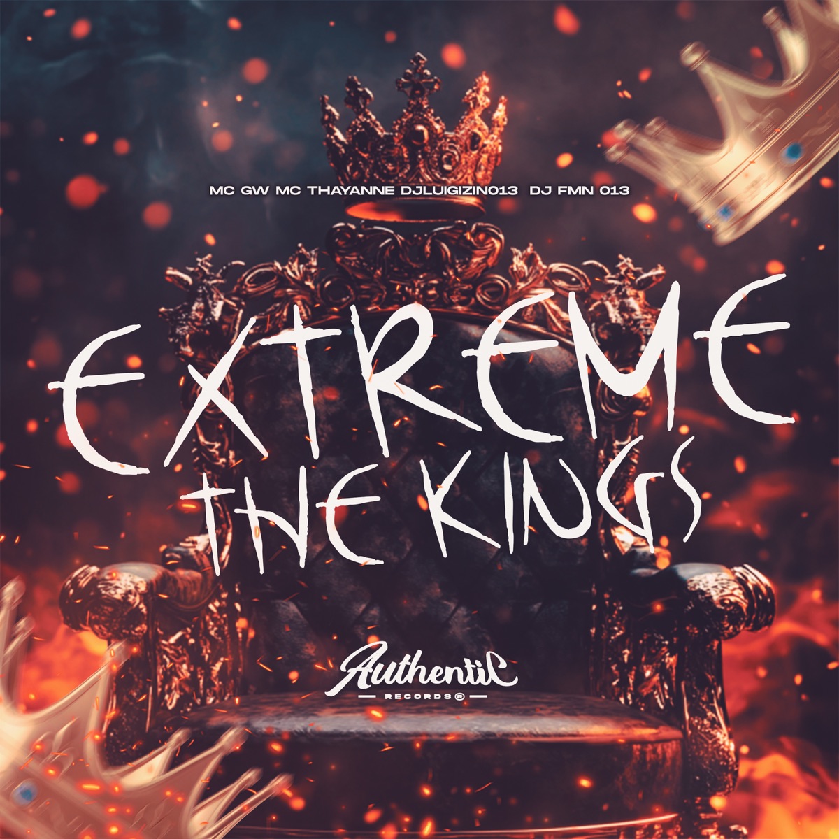 Extreme The Kings (feat. MC GW, Mc Thayanne & DJ Luigizin 013) - Single by DJ FMN 013 album cover