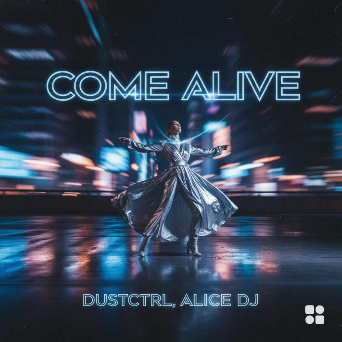 Come Alive - Single by DUSTCTRL & Alice DJ album cover