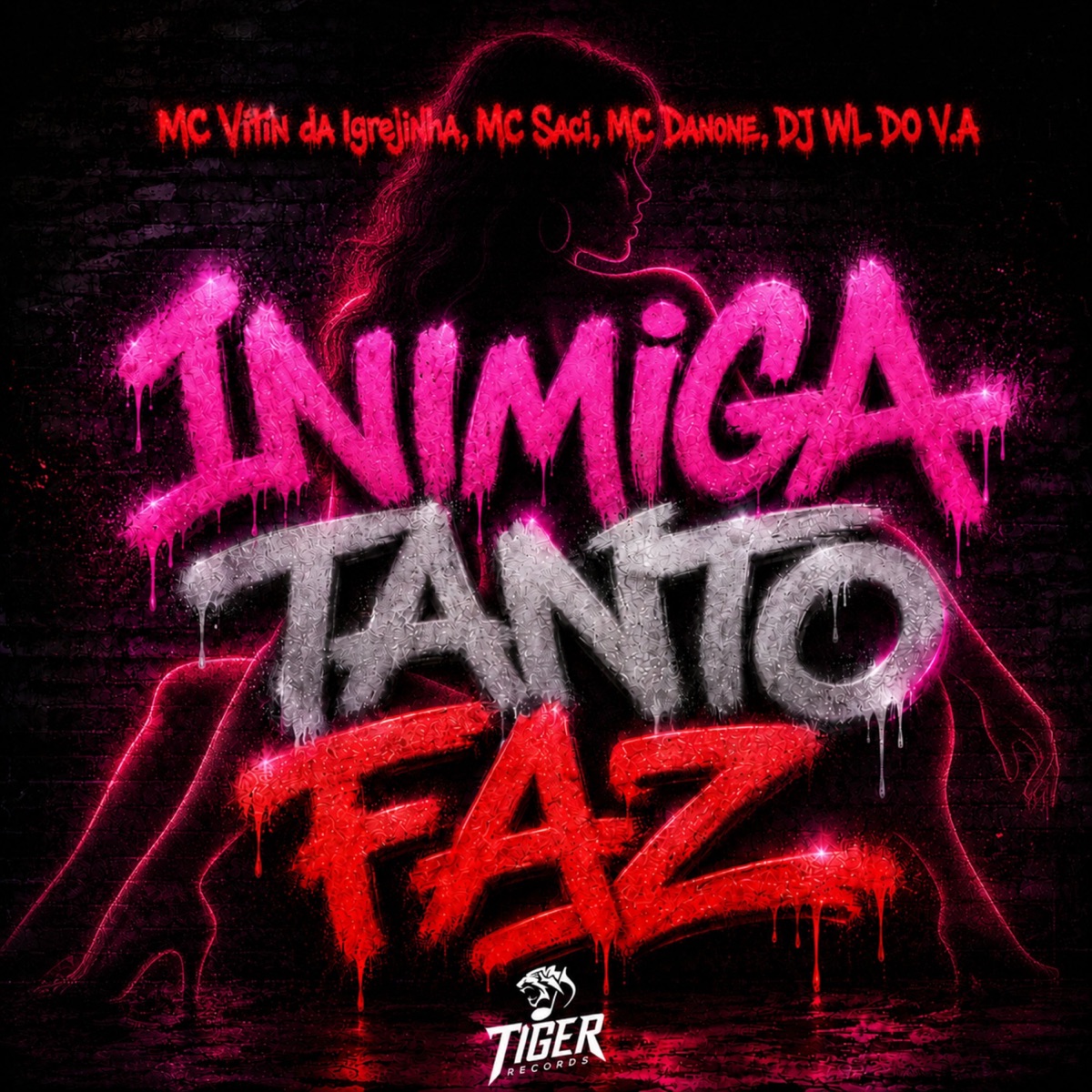 INIMIGA TANTO FAZ (feat. Mc Danone, Mc Vitin Da Igrejinha & MC Saci) - Single by DJ WL DO V.A album cover
