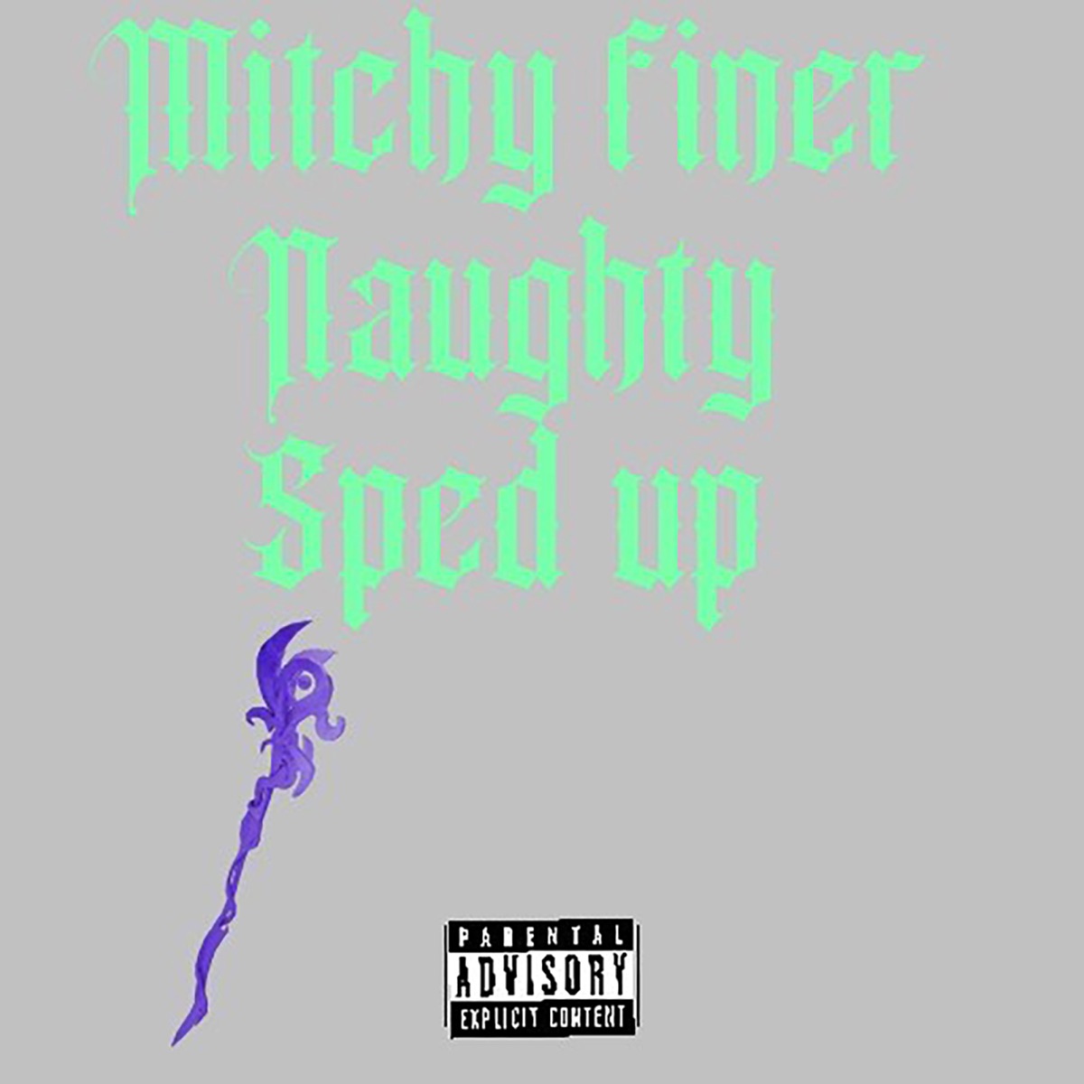 Naughty (Sped Up) - Single by Mitchy Finer album cover