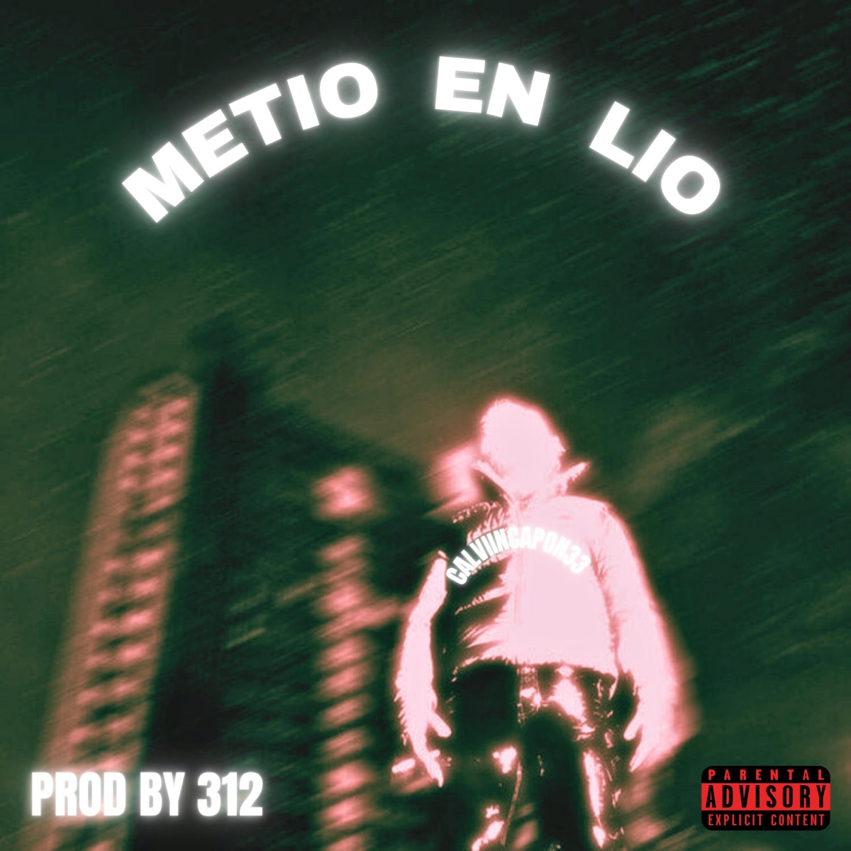 Metio En Lío (feat. 312) - Single by calviincapon33 album cover