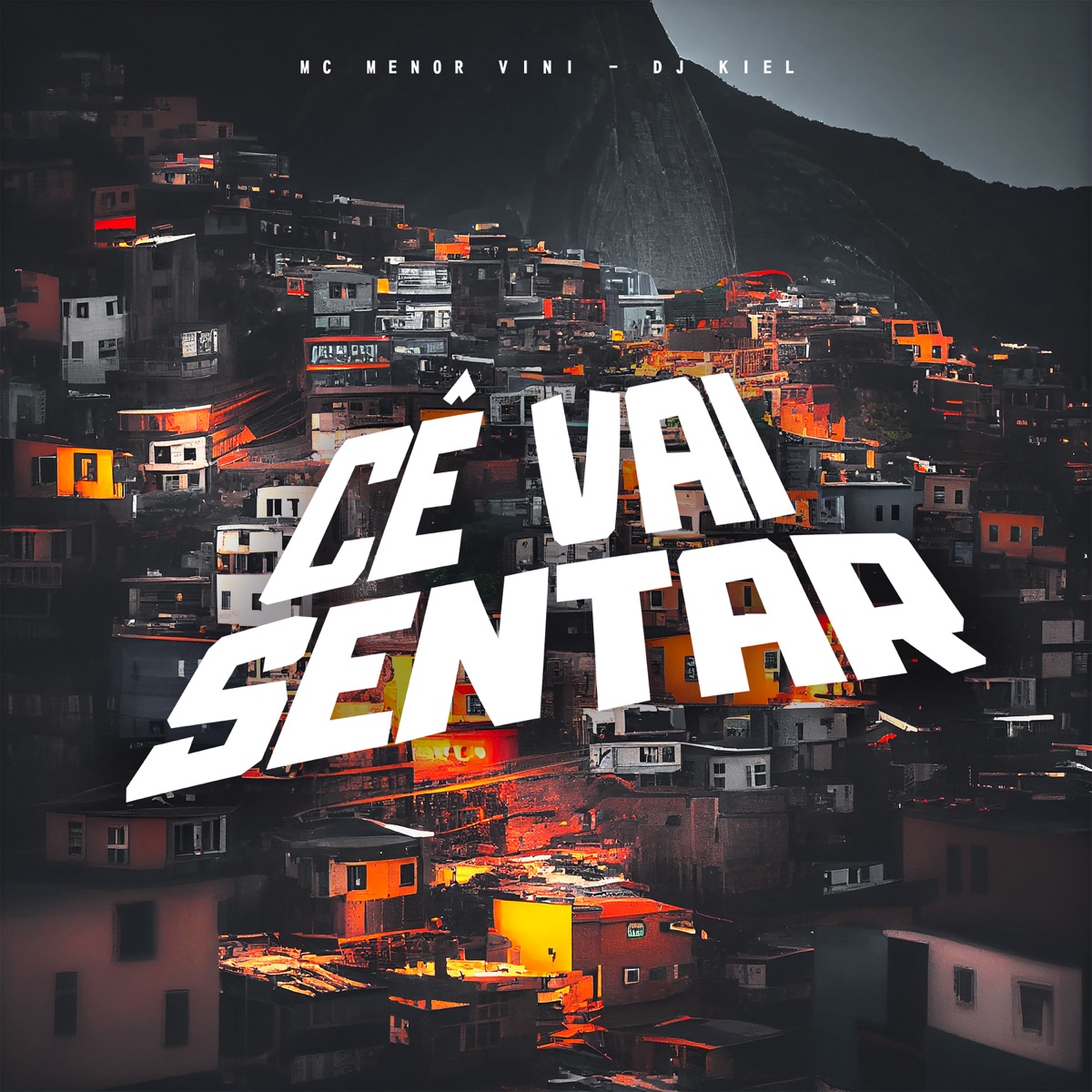 Cê Vai Sentar - Single by Mc Menor Vini & Dj Kiel album cover