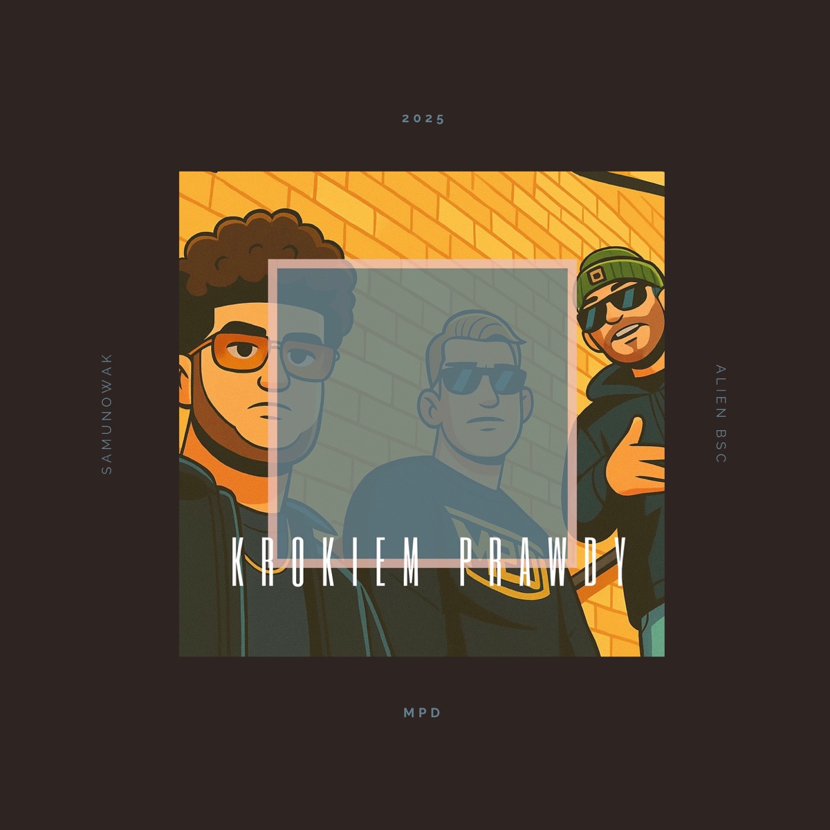 KROKIEM PRAWDY - Single by MPD, Alien BSC & samunowak album cover