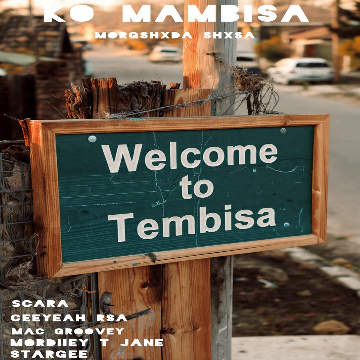 Ko Mambisa (feat. Scara, CeeYeah RSA, Mac Groovey, Mordiiey T Jane & StarGee) - Single by Morgshxda shxsa album cover