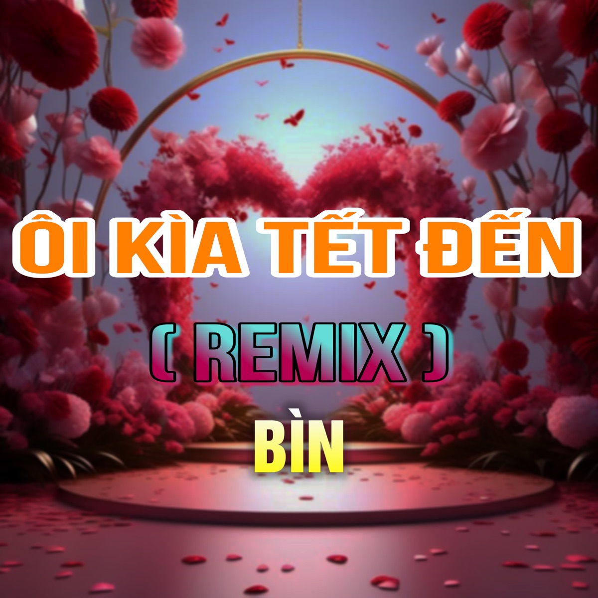 Ôi Kìa Tết Đến (QV Remix) - Single by BÌN album cover
