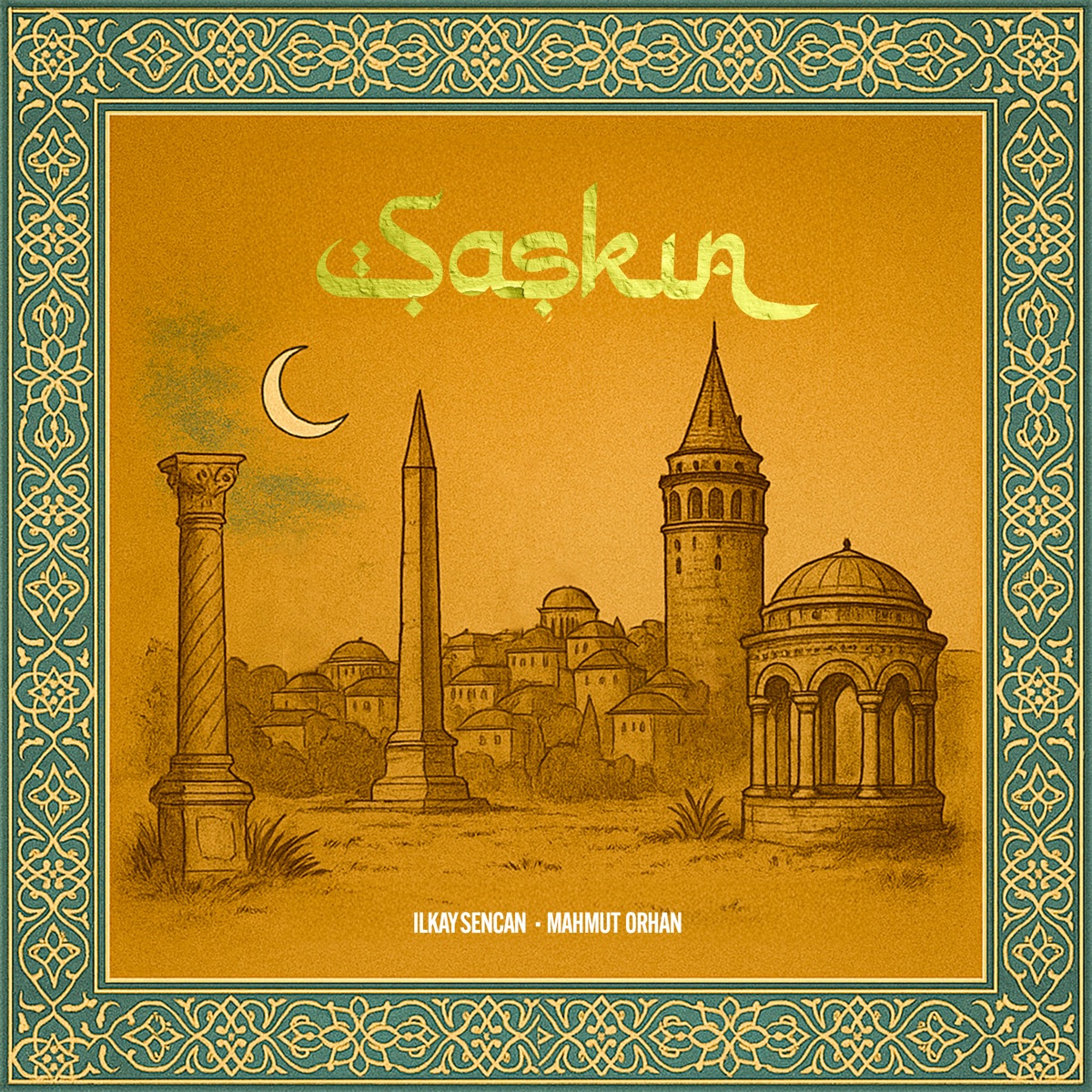 Şașkın - Single by Ilkay Sencan & Mahmut Orhan album cover