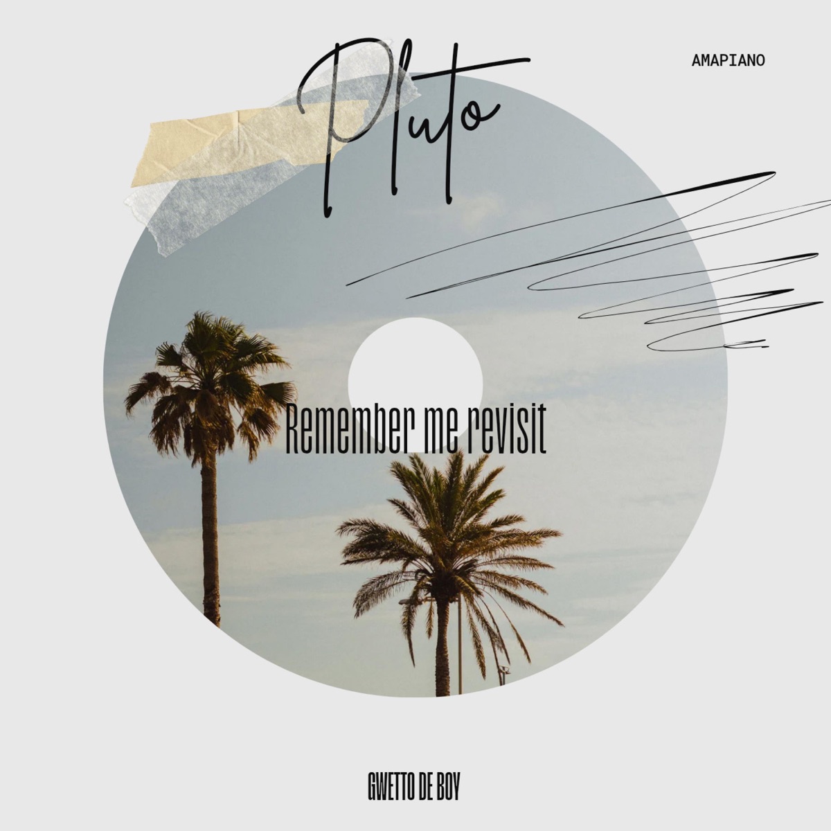 Pluto(Remember you) Revisit (feat. DJ Clock, Beatenberg & Ngele keys) - Single by Gwetto De Boy album cover