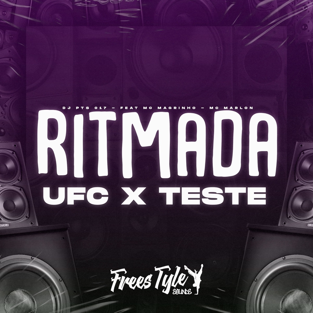 Ritmada Ufc X Teste (feat. Mc Magrinho & MC MARLON) - Single by DJ PTS 017 & FreesTyle Sounds album cover