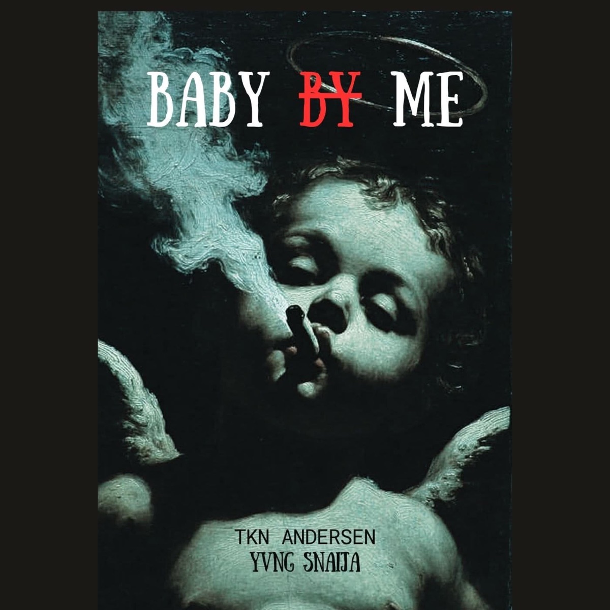 baby by me (feat. Yvng Snaija) - Single by Tkn Andersen album cover