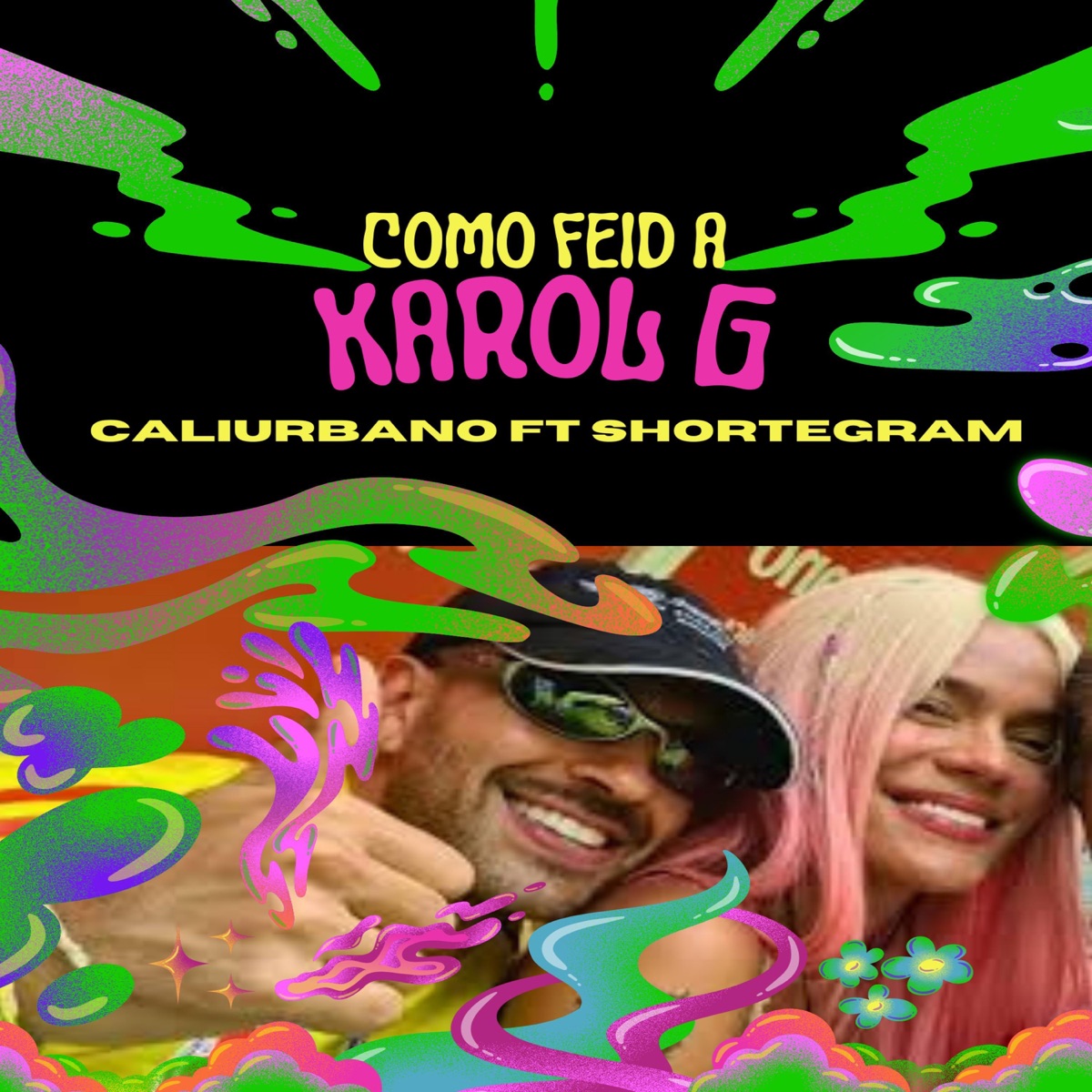 COMO FEID A KAROL G - Single by Caliurbano & Shortegram album cover