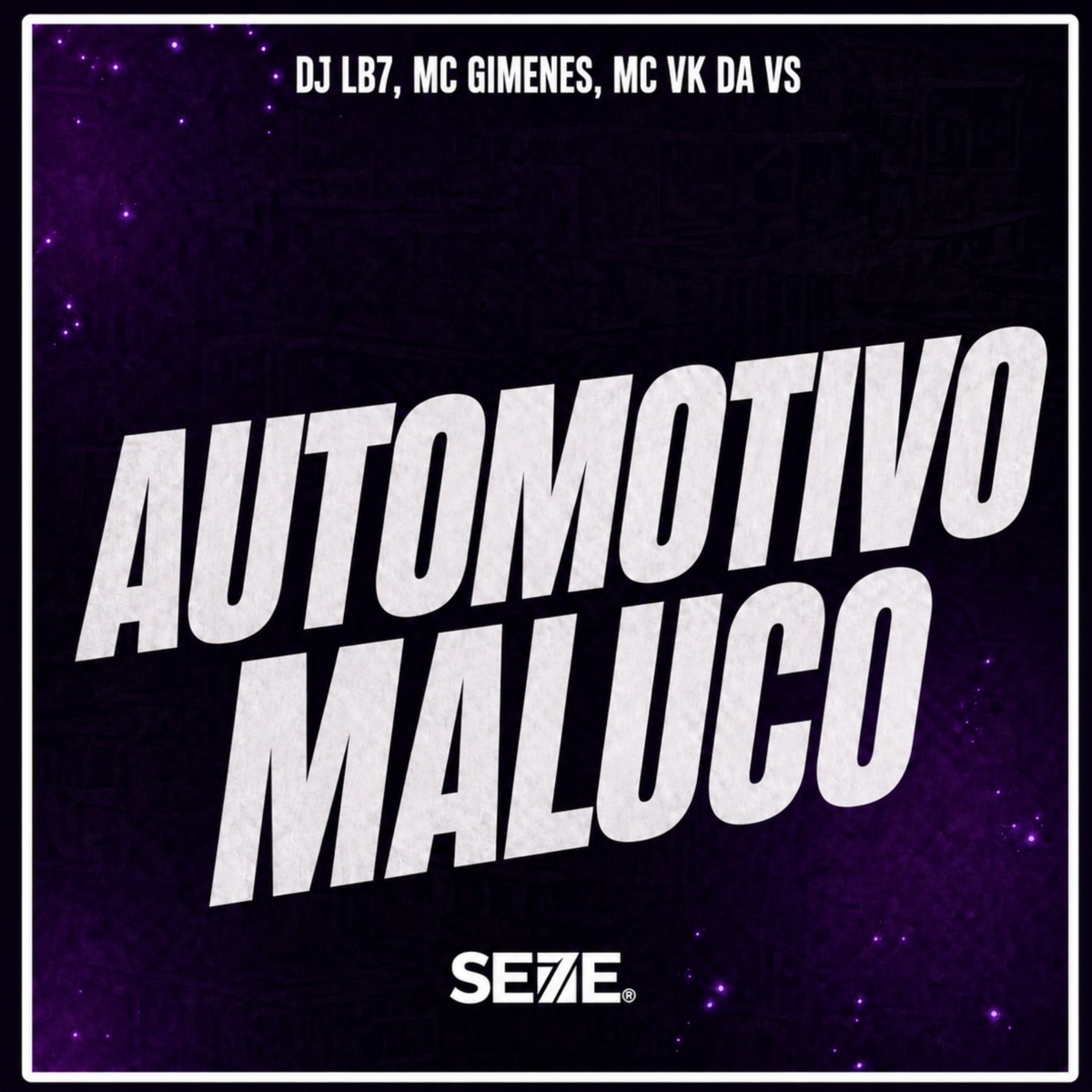 AUTOMOTIVO MALUCO - Single by DJ LB7, MC Gimenes, MC VK DA VS & Se7e album cover