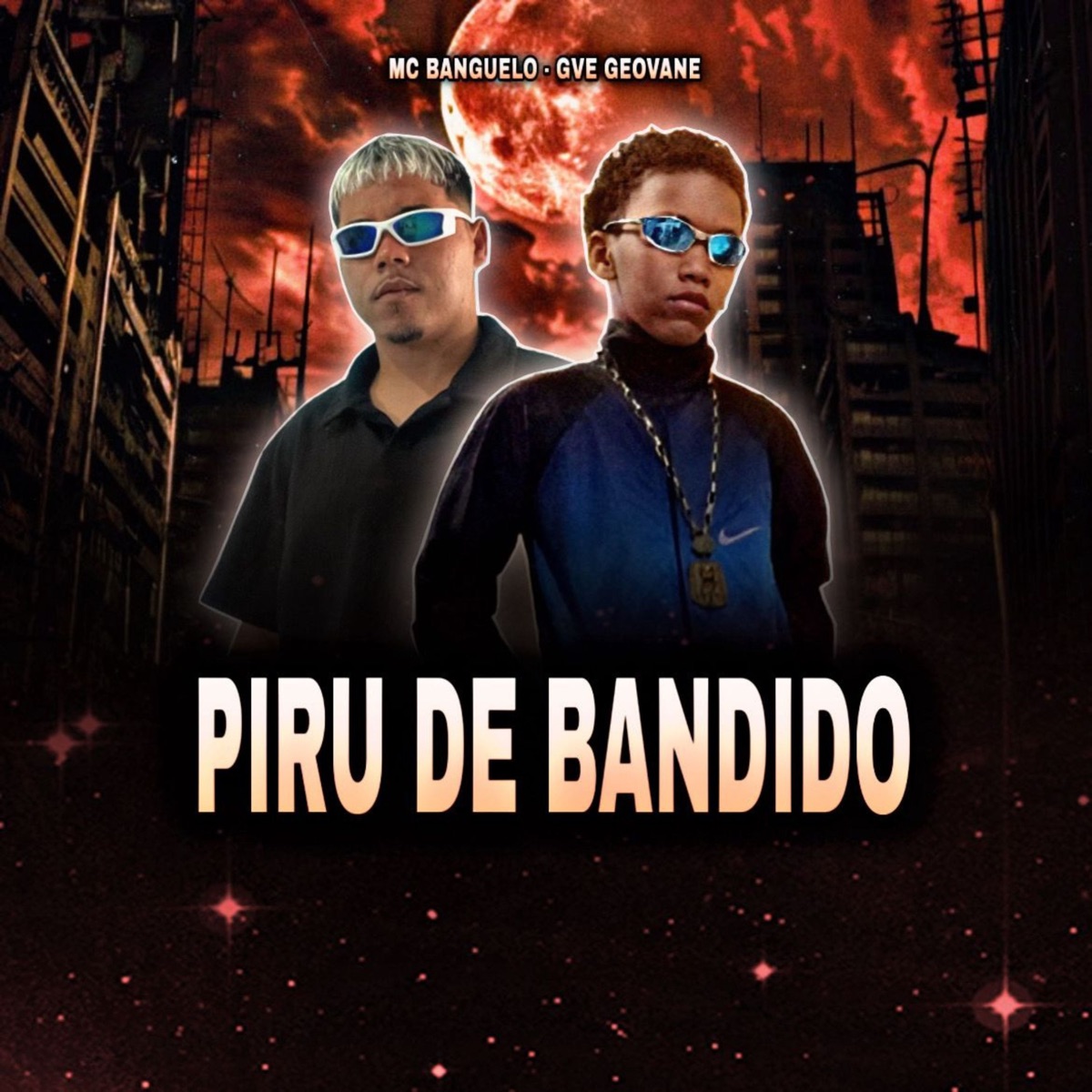PIRU DE BANDIDO - Single by MC Banguelo & Gve Geovane album cover