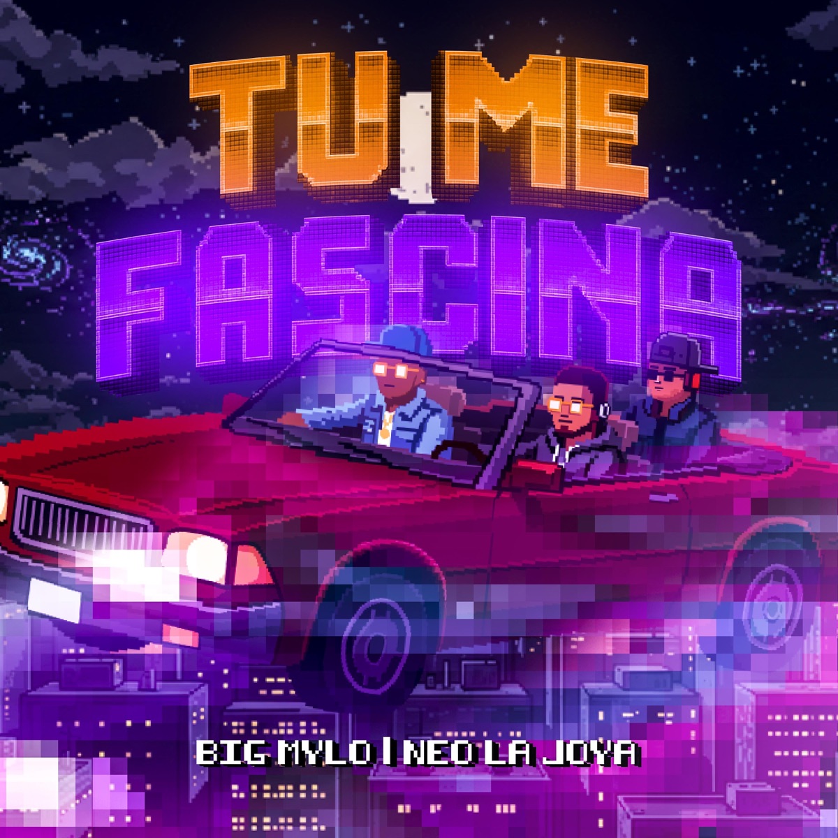 Tu Me Fascina - Single by Big Mylo & NEO LA JOYA album cover