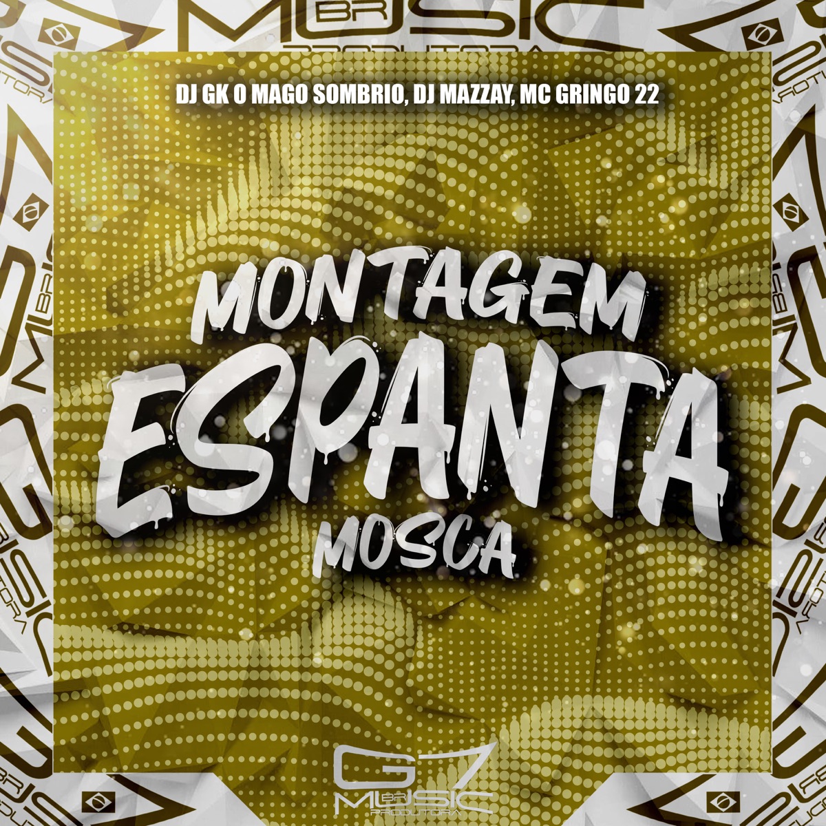 Montagem Espanta Mosca - Single by DJ GK O MAGO SOMBRIO, DJ MAZZAY & MC GRINGO 22 album cover