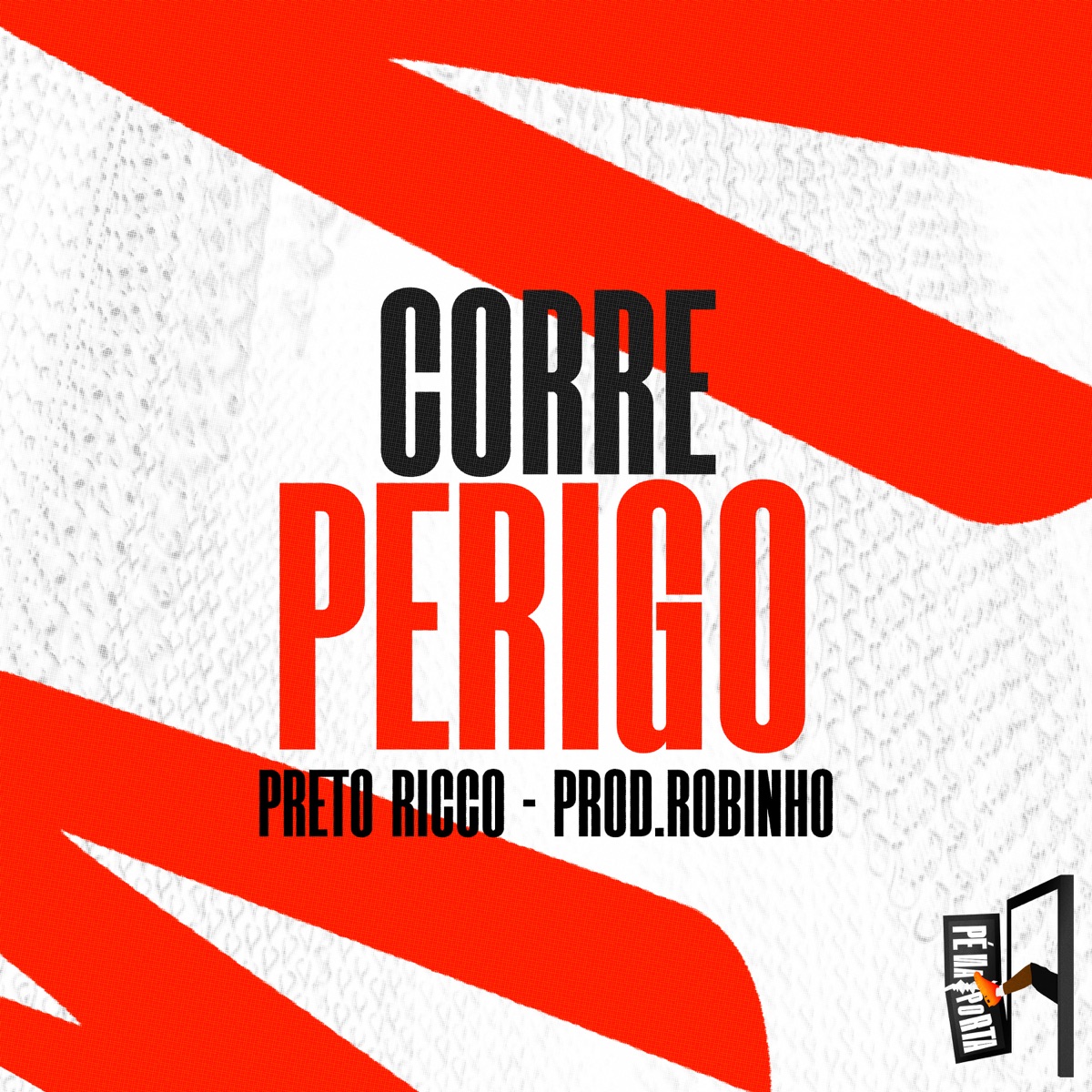 Corre Perigo - Single by Preto Ricco & Prod.Robinho album cover