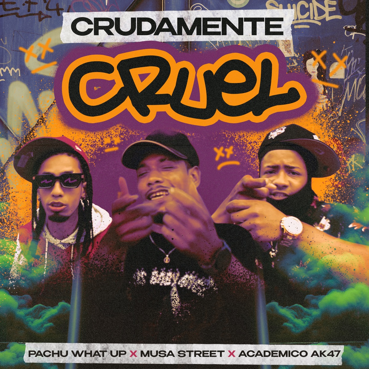 Crudamente Cruel - Single by Pachu What Up, Musa Street & Academico Ak47 album cover