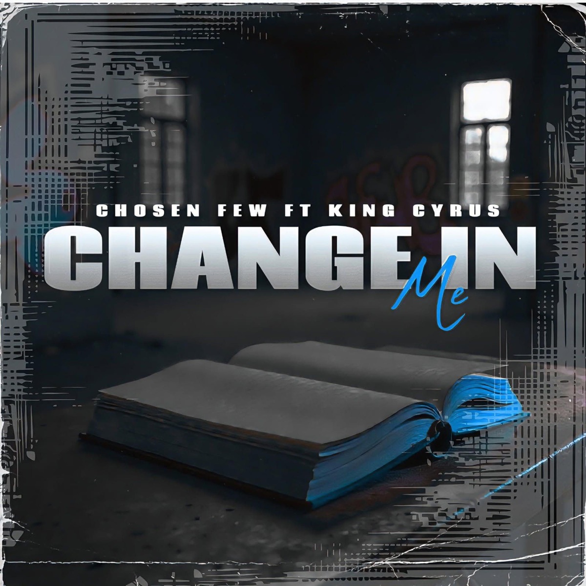 Change In Me (feat. King Cyrus) - Single by Chosen Few album cover