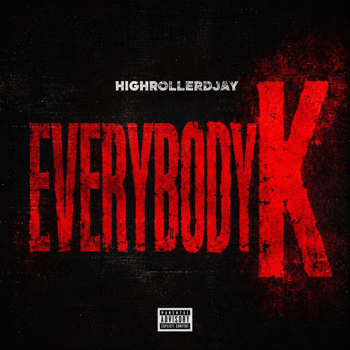 EVERYBODYK (feat. JJ 2x) - Single by HighRollerDJay album cover