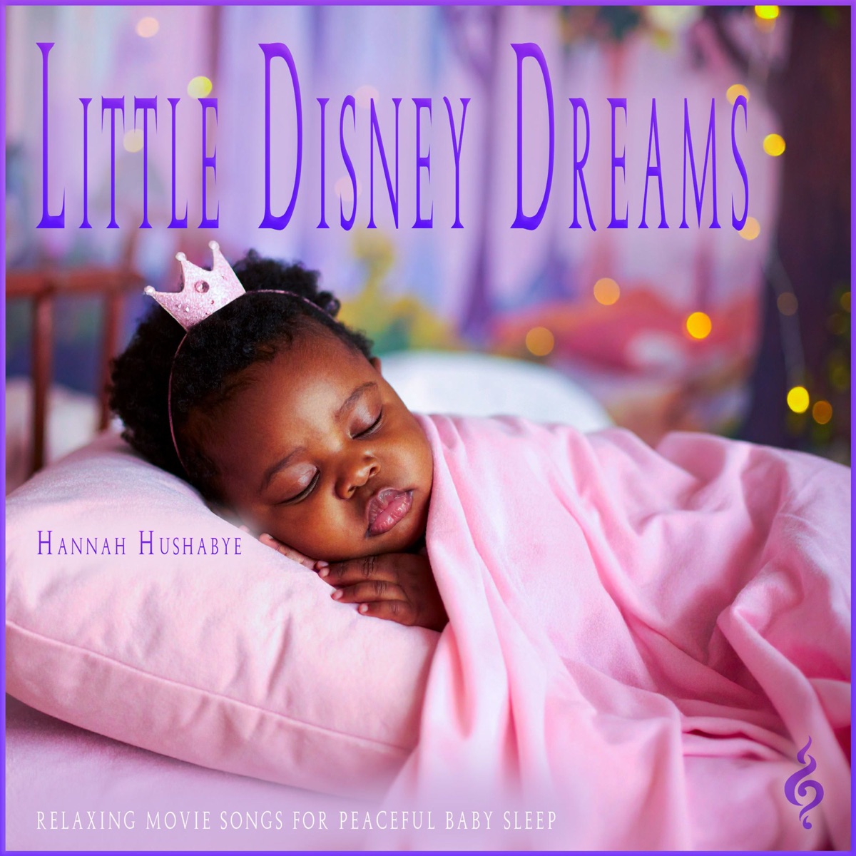 Little Disney Dreams: Relaxing Movie Songs for Peaceful Baby Sleep (Piano Lullaby Version) by Hannah Hushabye album cover