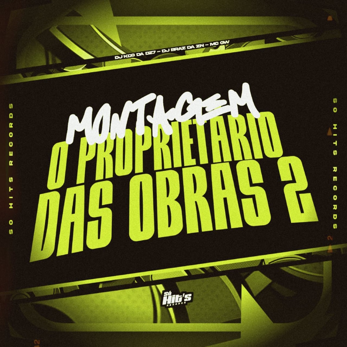 Montagem o Proprietario Das Obras 2 - Single by DJ KD9 DA DZ7, DJ BRAZ DA ZN & Mc Gw album cover