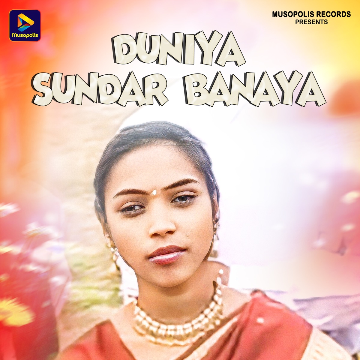Duniya Sundar Banaya - Single by Pankaj Roy & Suman Gupta album cover