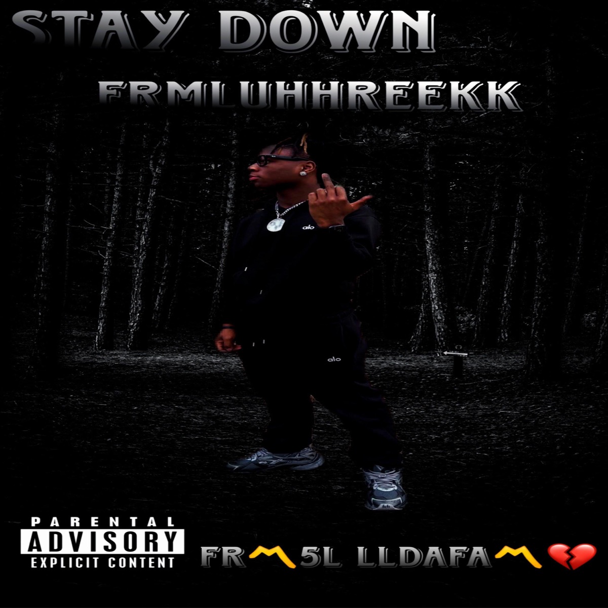 Stay Down - Single by Frmluhhreekk album cover